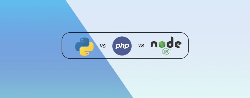 Should you use PHP or Python or NodeJS